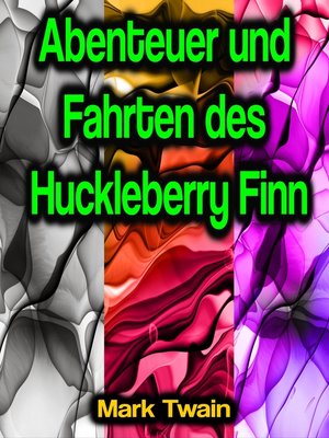 cover image of Abenteuer und Fahrten des Huckleberry Finn